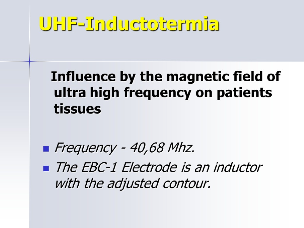 UHF-Inductotermia Influence by the magnetic field of ultra high frequency on patients tissues Frequency